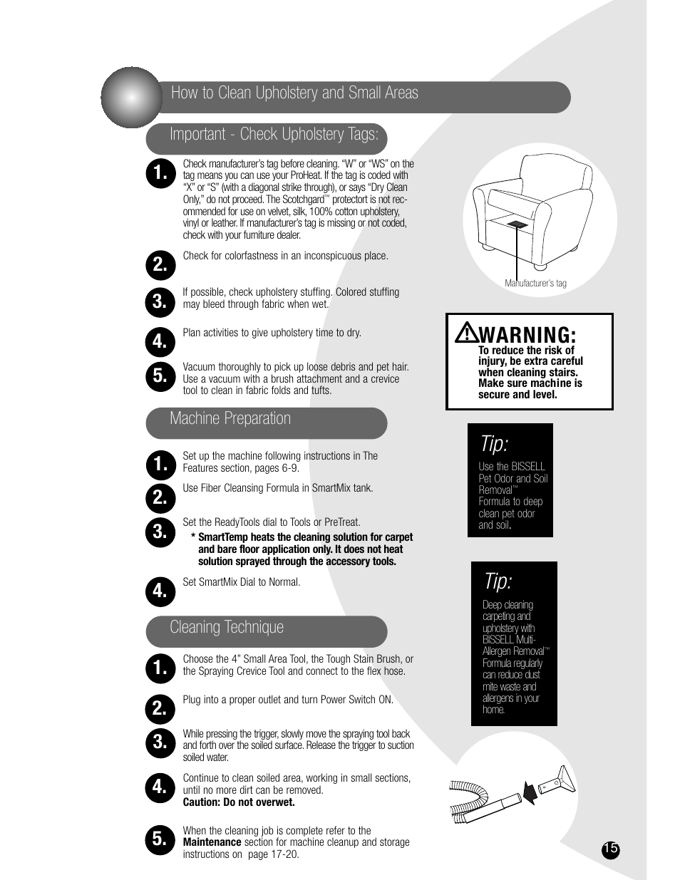 Warning, Important - check upholstery tags, Cleaning technique | Machine preparation, How to clean upholstery and small areas | Bissell 7901 User Manual | Page 15 / 24