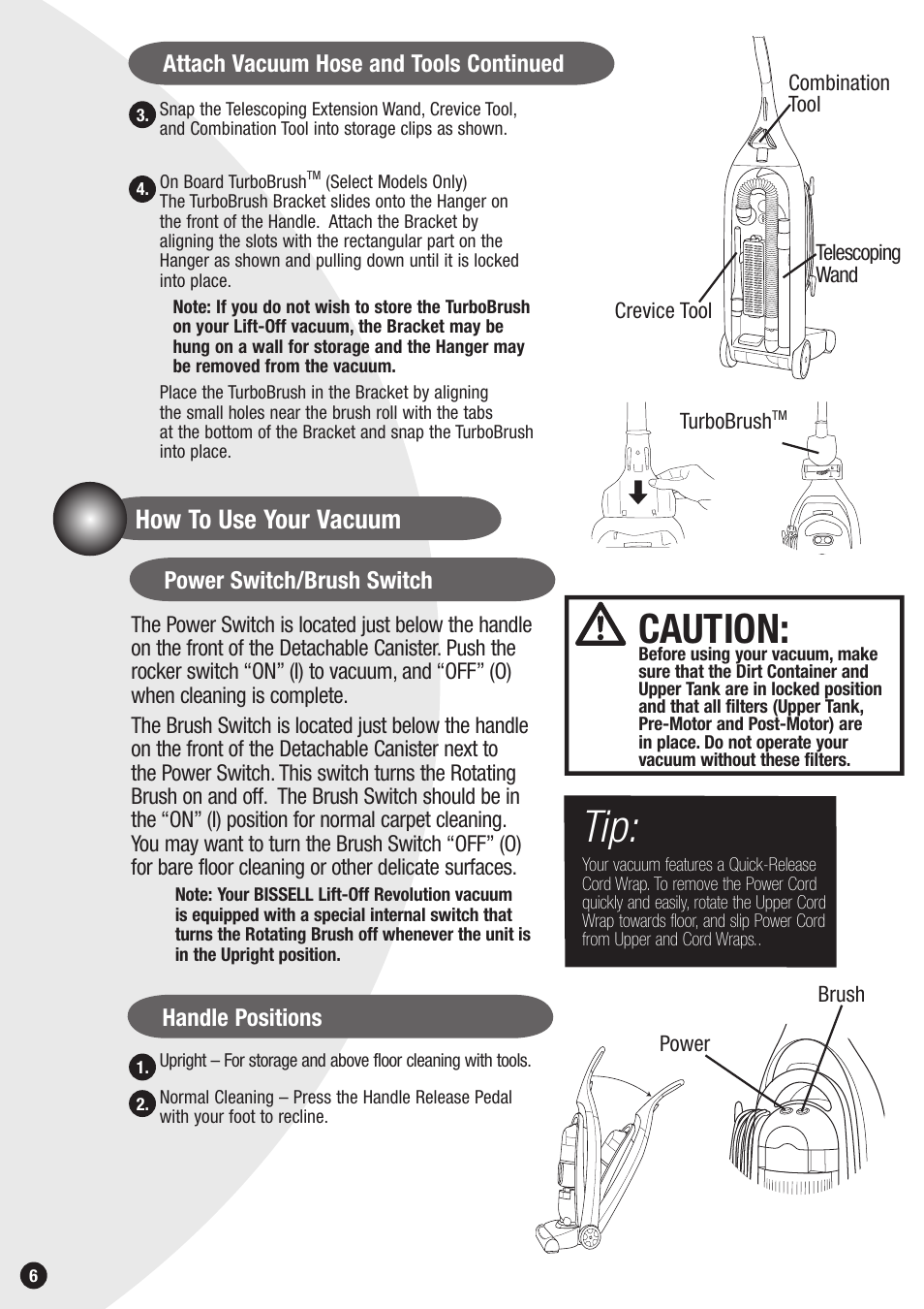 Caution, How to use your vacuum | Bissell 6850 SERIES User Manual | Page 6 / 16
