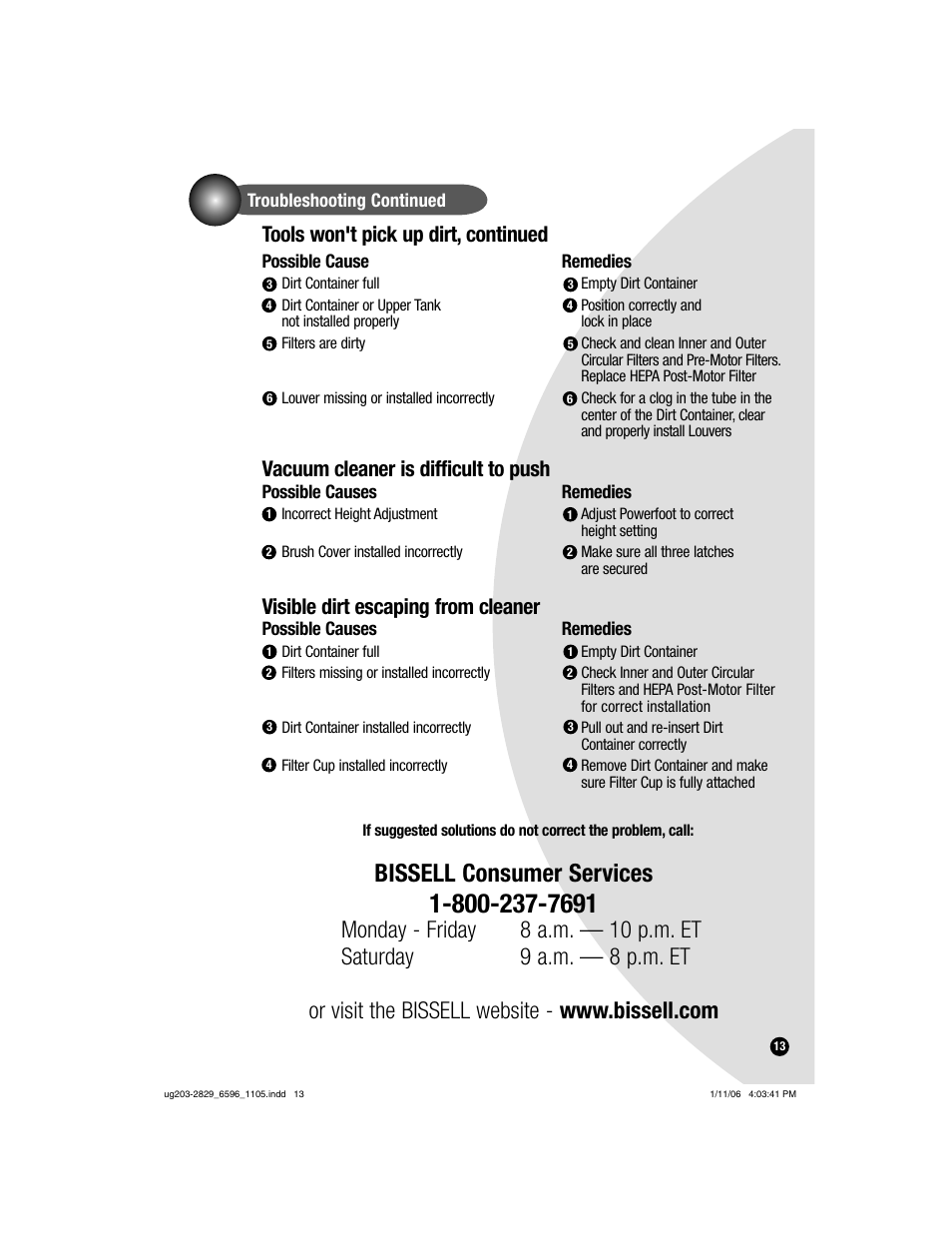 Bissell consumer services, Tools won't pick up dirt, continued, Vacuum cleaner is difficult to push | Visible dirt escaping from cleaner | Bissell Powerforce bagless turbo 6596 series User Manual | Page 13 / 16