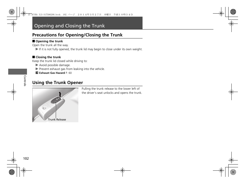Opening and closing the trunk p. 102, P 102), Opening and closing the trunk | Precautions for opening/closing the trunk, Using the trunk opener | Acura 2015 ILX - Owner's Manual User Manual | Page 103 / 353
