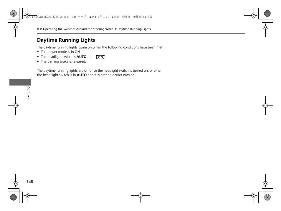 Daytime running lights | Acura 2015 MDX - Owner's Manual (Revised 12/12/2014) User Manual | Page 149 / 505