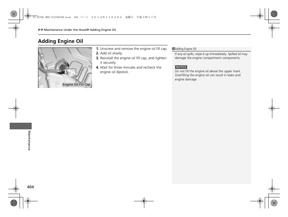 Adding engine oil | Acura 2015 MDX - Owner's Manual (Revised 12/12/2014) User Manual | Page 405 / 505