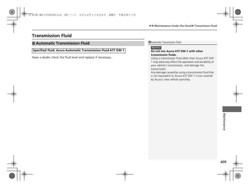 Transmission fluid | Acura 2015 MDX - Owner's Manual (Revised 12/12/2014) User Manual | Page 410 / 505