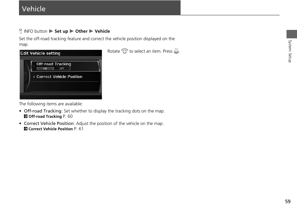 Vehicle 59, Vehicle | Acura 2015 RDX - Navigation Manual User Manual | Page 60 / 258