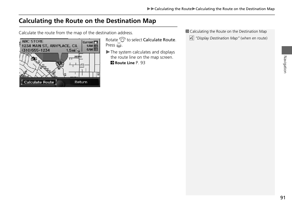 P91), Calculating the route on the destination, 2 calculating the route on the destination map | P. 91, Calculating the route on the destination map | Acura 2015 RDX - Navigation Manual User Manual | Page 92 / 258