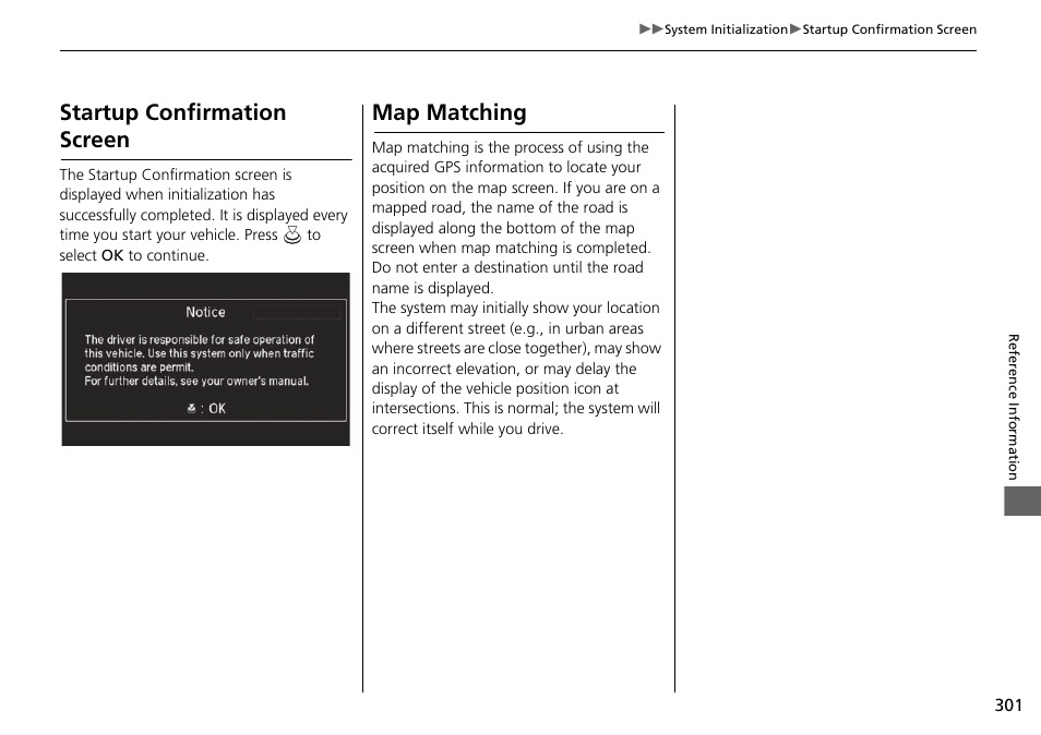 Startup confirmation screen map matching, Startup confirmation screen, Map matching | Acura 2015 TLX - Navigation Manual (With Software Update) Ver. ST03 User Manual | Page 302 / 333