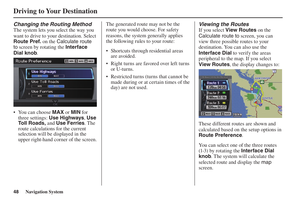 Driving to your destination | Acura 2014 TL - Navigation Manual User Manual | Page 49 / 160