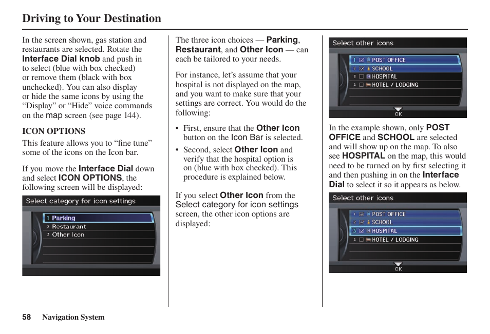Driving to your destination | Acura 2014 TL - Navigation Manual User Manual | Page 59 / 160