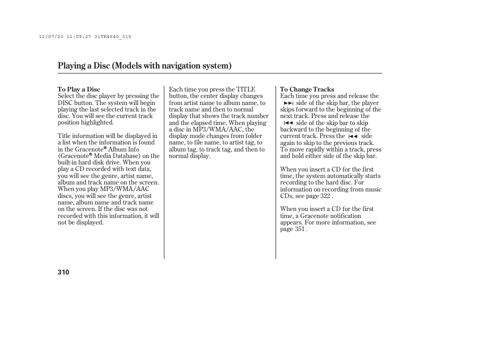 Playing a disc (models with navigation system) | Acura 2014 TL - Owner's Manual User Manual | Page 316 / 653