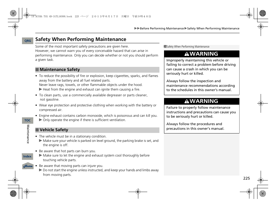 Safety when performing maintenance, Warning | Acura 2014 TSX - Owner's Manual User Manual | Page 226 / 329