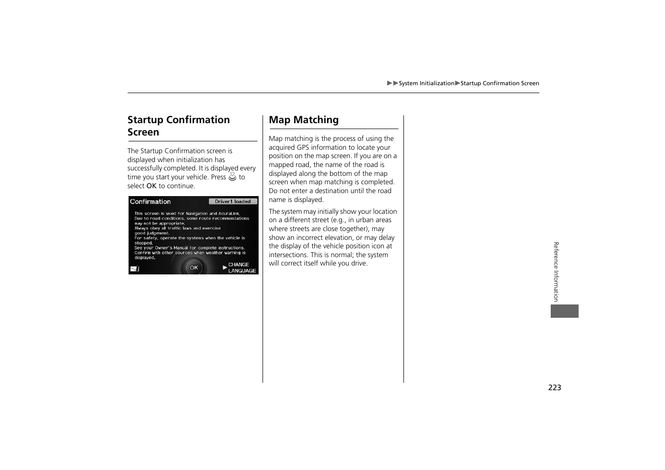 Startup confirmation screen map matching, Startup confirmation screen, Map matching | Acura 2014 TSX - Navigation Manual User Manual | Page 225 / 253