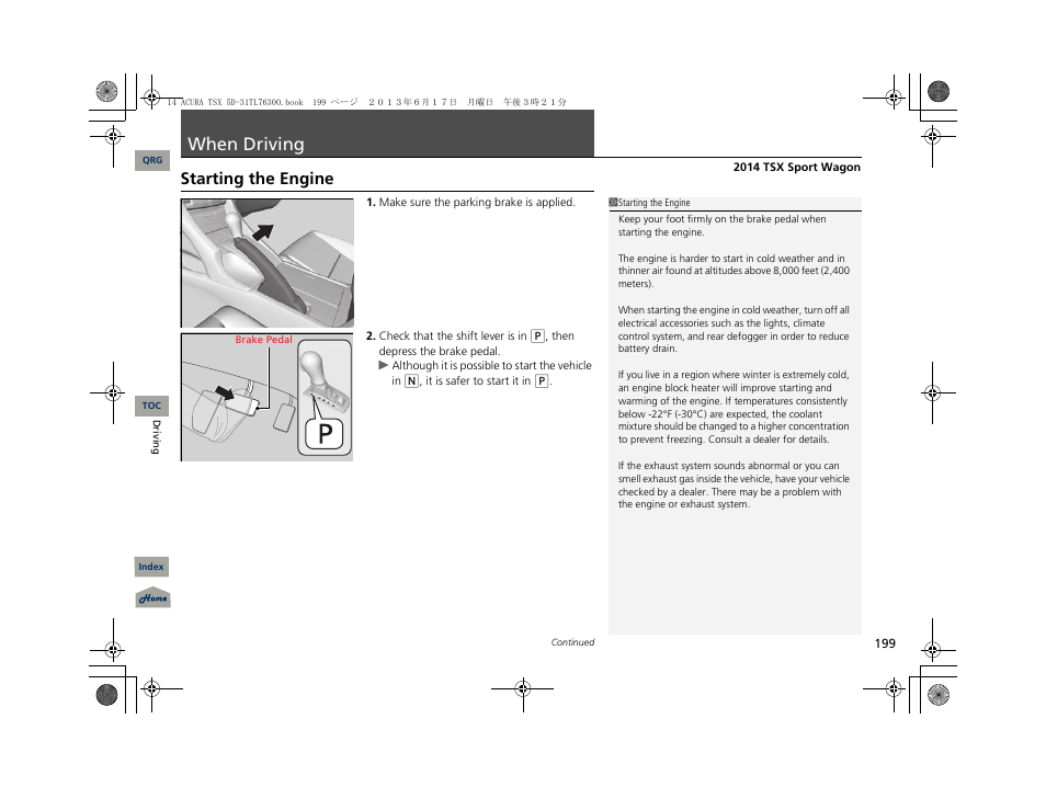 When driving, Starting the engine | Acura 2014 TSX Sport Wagon - Owner's Manual User Manual | Page 200 / 331