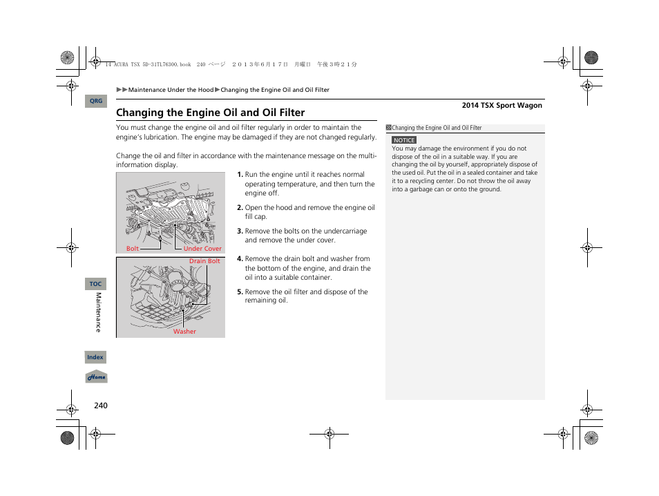 Changing the engine oil and oil filter | Acura 2014 TSX Sport Wagon - Owner's Manual User Manual | Page 241 / 331