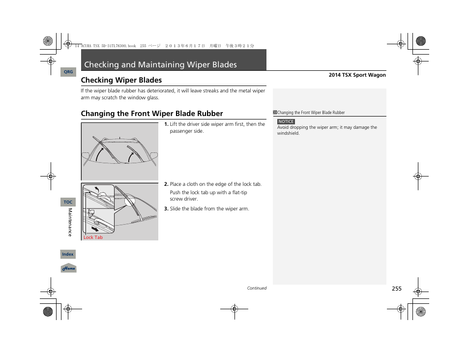 Checking and maintaining wiper blades, Checking wiper blades, Changing the front wiper blade rubber | Acura 2014 TSX Sport Wagon - Owner's Manual User Manual | Page 256 / 331