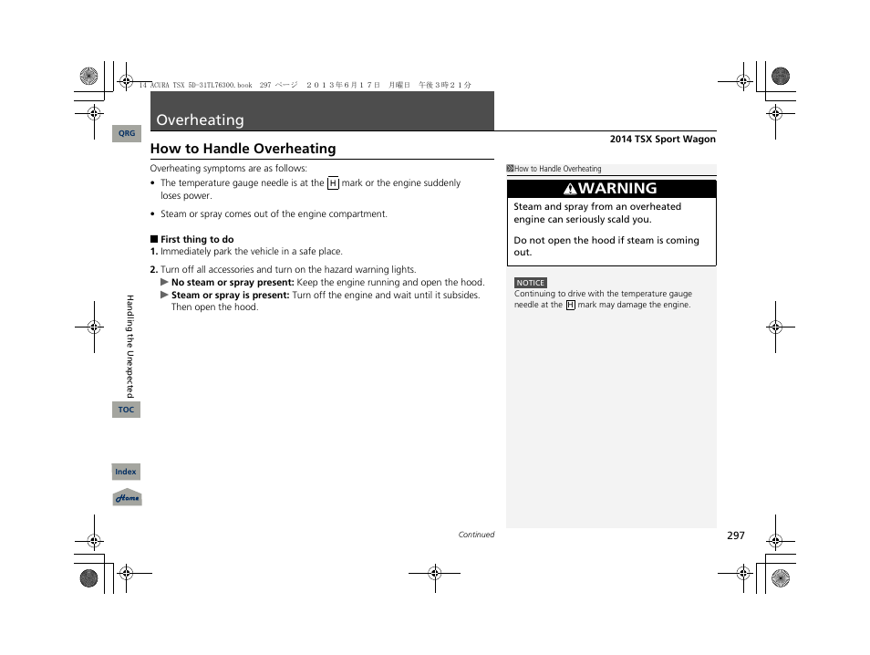 Overheating, Warning, How to handle overheating | Acura 2014 TSX Sport Wagon - Owner's Manual User Manual | Page 298 / 331