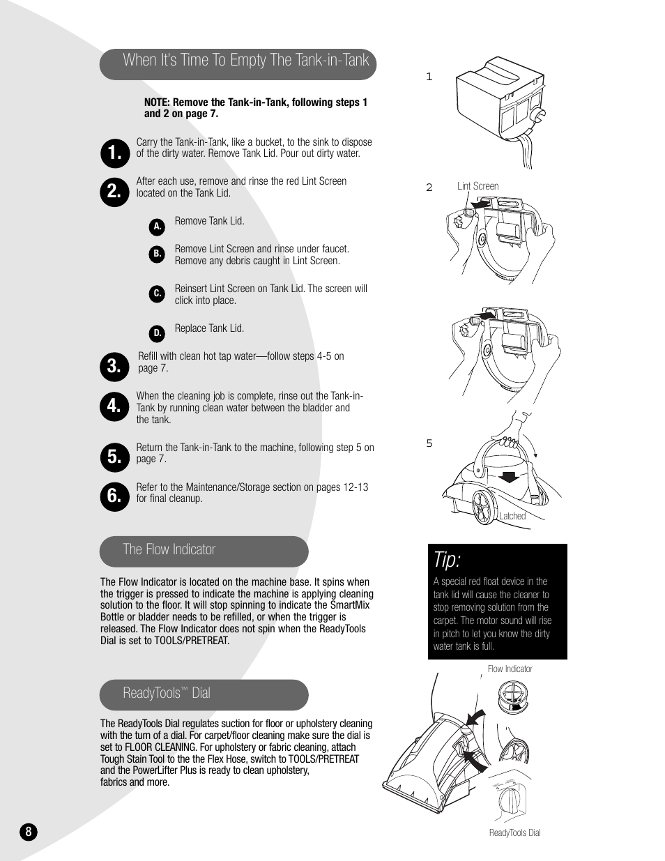 When it’s time to empty the tank-in-tank, The flow indicator readytools, Dial | Bissell 1620 User Manual | Page 8 / 20