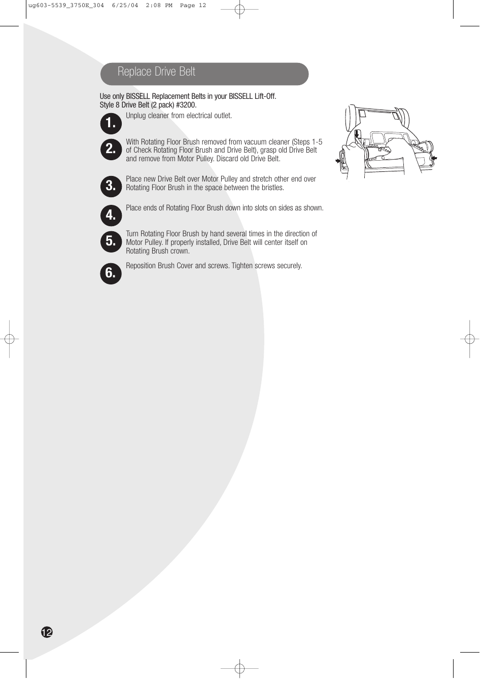 Replace drive belt | Bissell 3750 SERIES-220/240V EN User Manual | Page 12 / 16
