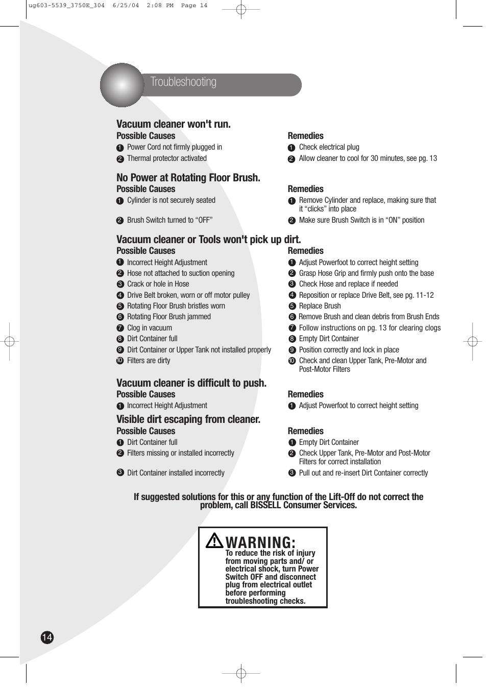 Warning, Troubleshooting, Vacuum cleaner won't run | No power at rotating floor brush, Vacuum cleaner or tools won't pick up dirt, Vacuum cleaner is difficult to push, Visible dirt escaping from cleaner | Bissell 3750 SERIES-220/240V EN User Manual | Page 14 / 16