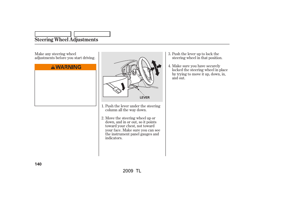 Steering wheel adjustments | Acura 2009 TL - Owner's Manual User Manual | Page 143 / 648