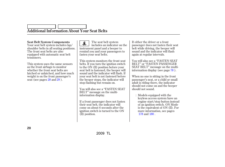 Additional information about your seat belts | Acura 2009 TL - Owner's Manual User Manual | Page 23 / 648