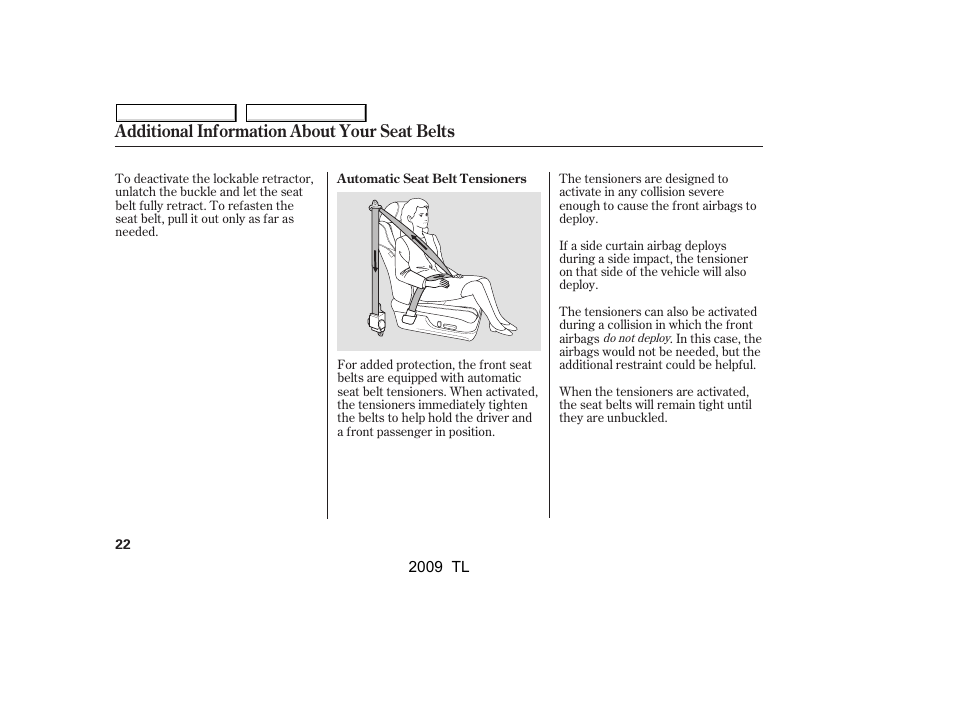 Additional information about your seat belts | Acura 2009 TL - Owner's Manual User Manual | Page 25 / 648