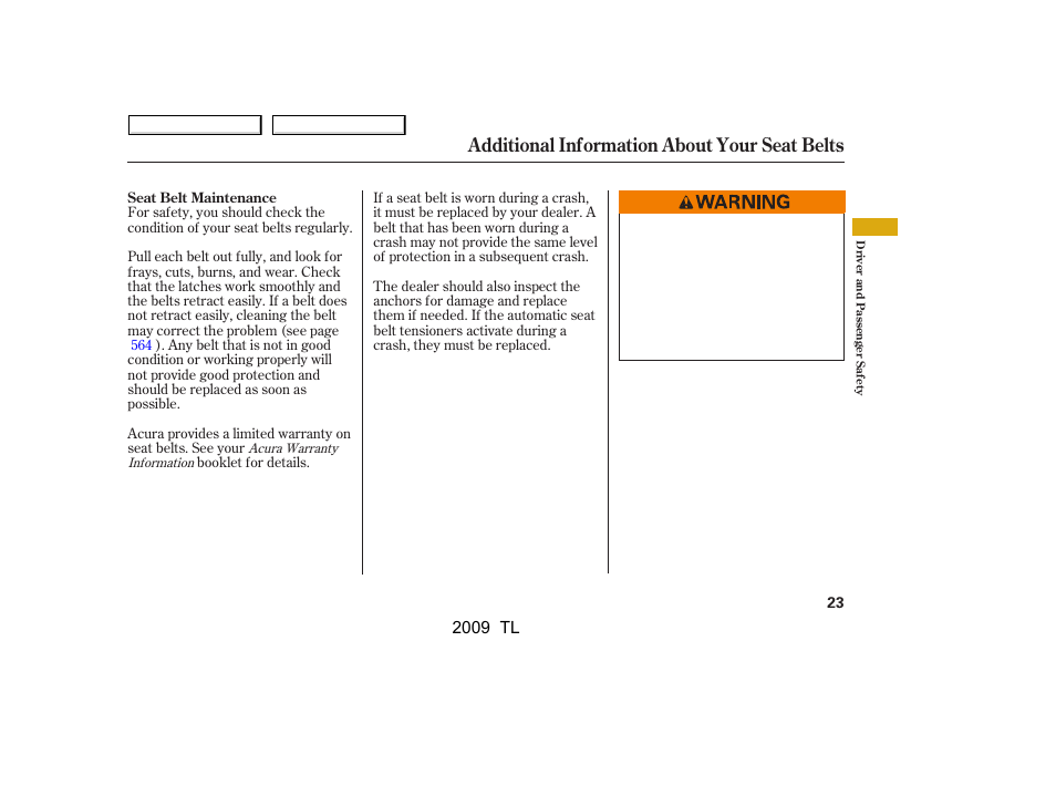 Additional information about your seat belts | Acura 2009 TL - Owner's Manual User Manual | Page 26 / 648