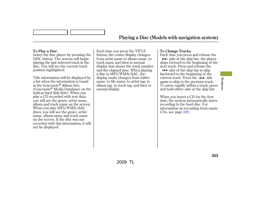 Playing a disc (models with navigation system) | Acura 2009 TL - Owner's Manual User Manual | Page 306 / 648