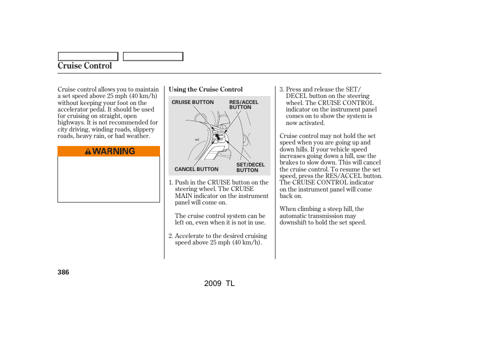 Cruise control | Acura 2009 TL - Owner's Manual User Manual | Page 389 / 648