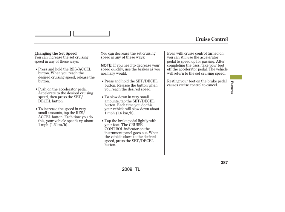 Cruise control | Acura 2009 TL - Owner's Manual User Manual | Page 390 / 648