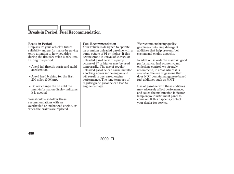 Break-in period, fuel recommendation | Acura 2009 TL - Owner's Manual User Manual | Page 489 / 648