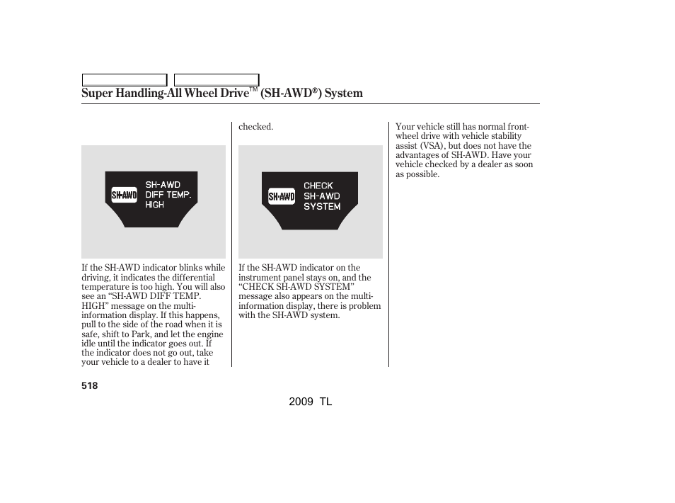 Super handling-all wheel drive (sh-awd ) system | Acura 2009 TL - Owner's Manual User Manual | Page 521 / 648