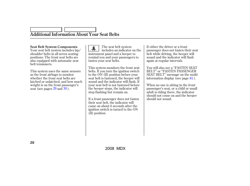 Additional information about your seat belts | Acura 2008 MDX - Owner's Manual User Manual | Page 24 / 489