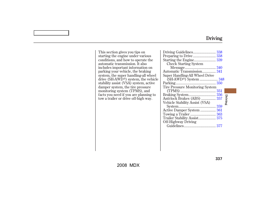 Driving | Acura 2008 MDX - Owner's Manual User Manual | Page 341 / 489