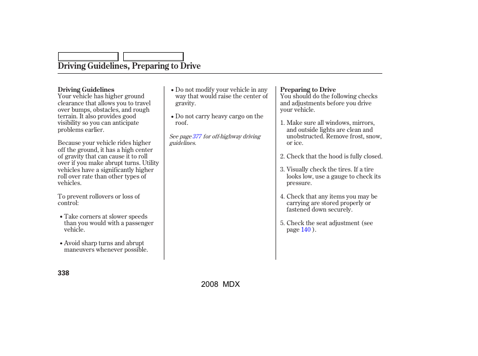 Driving guidelines, preparing to drive | Acura 2008 MDX - Owner's Manual User Manual | Page 342 / 489