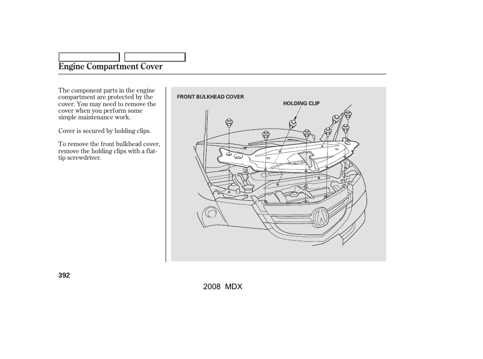 Engine compartment cover | Acura 2008 MDX - Owner's Manual User Manual | Page 396 / 489