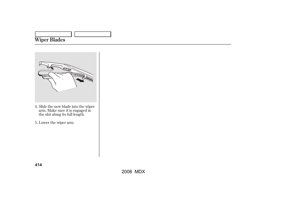 Wiper blades | Acura 2008 MDX - Owner's Manual User Manual | Page 418 / 489