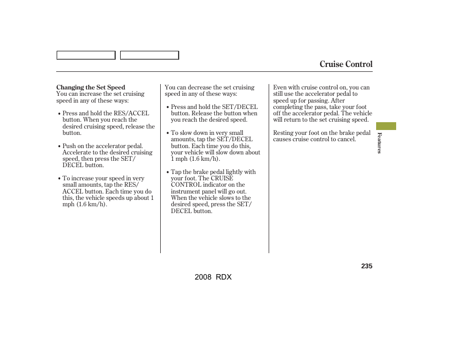 Cruise control | Acura 2008 RDX - Owner's Manual User Manual | Page 239 / 433