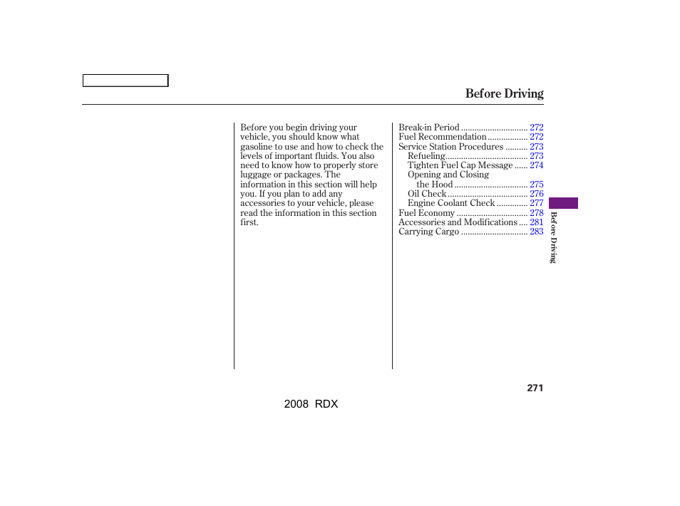 Before driving | Acura 2008 RDX - Owner's Manual User Manual | Page 275 / 433