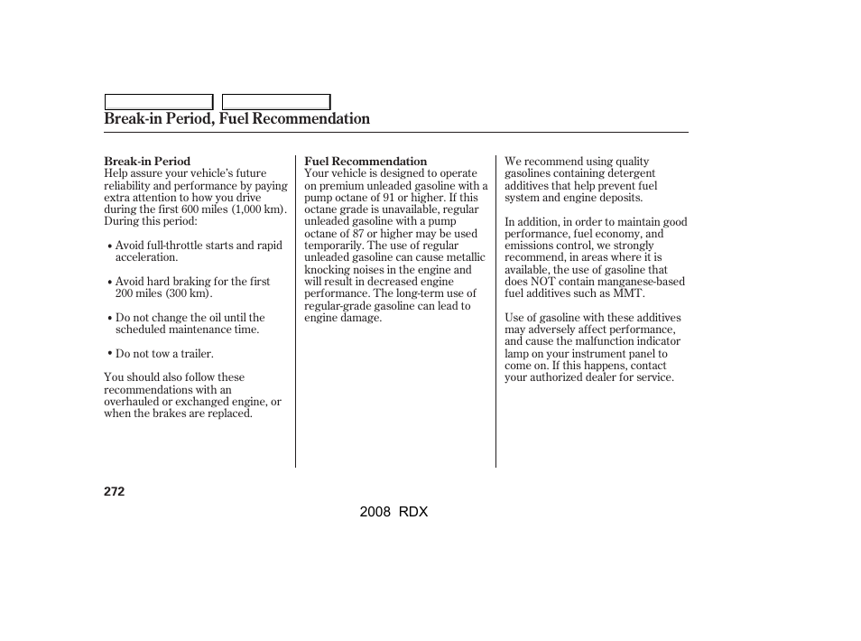 Break-in period, fuel recommendation | Acura 2008 RDX - Owner's Manual User Manual | Page 276 / 433