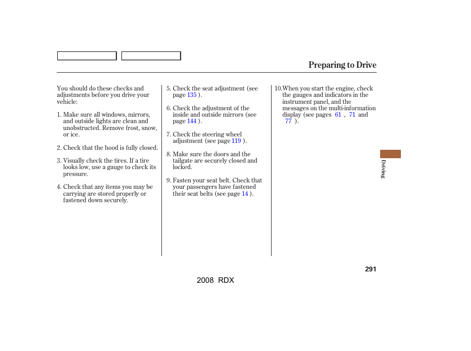 Preparing to drive | Acura 2008 RDX - Owner's Manual User Manual | Page 295 / 433