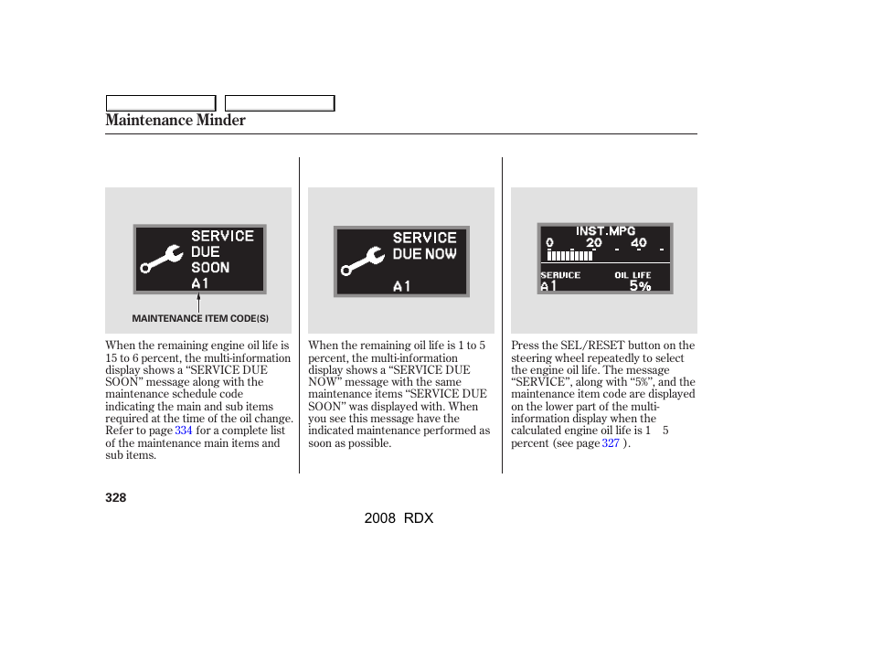 Maintenance minder | Acura 2008 RDX - Owner's Manual User Manual | Page 332 / 433