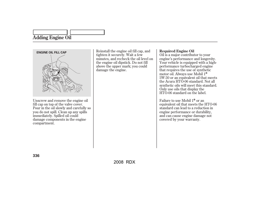 Adding engine oil | Acura 2008 RDX - Owner's Manual User Manual | Page 340 / 433