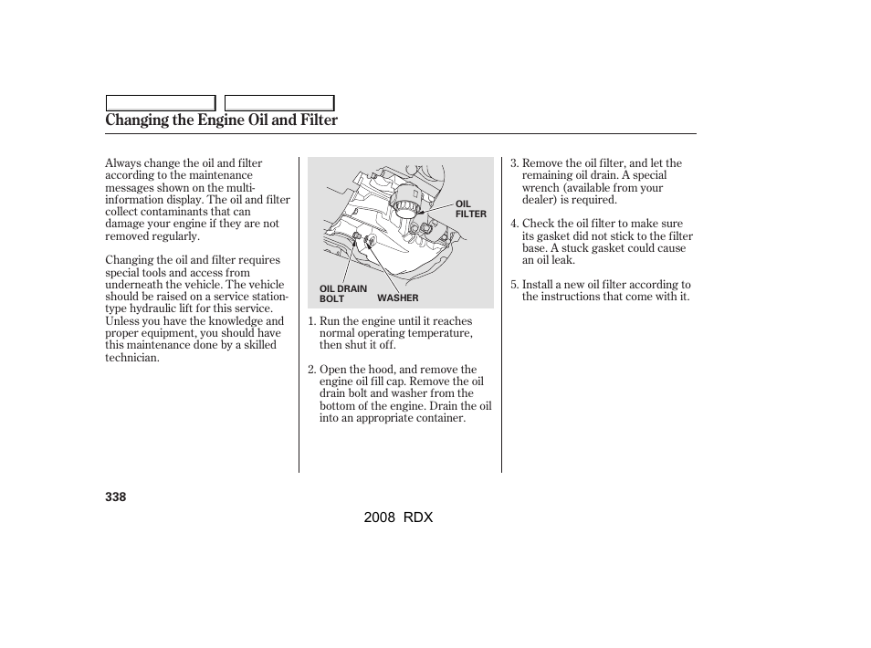 Changing the engine oil and filter | Acura 2008 RDX - Owner's Manual User Manual | Page 342 / 433