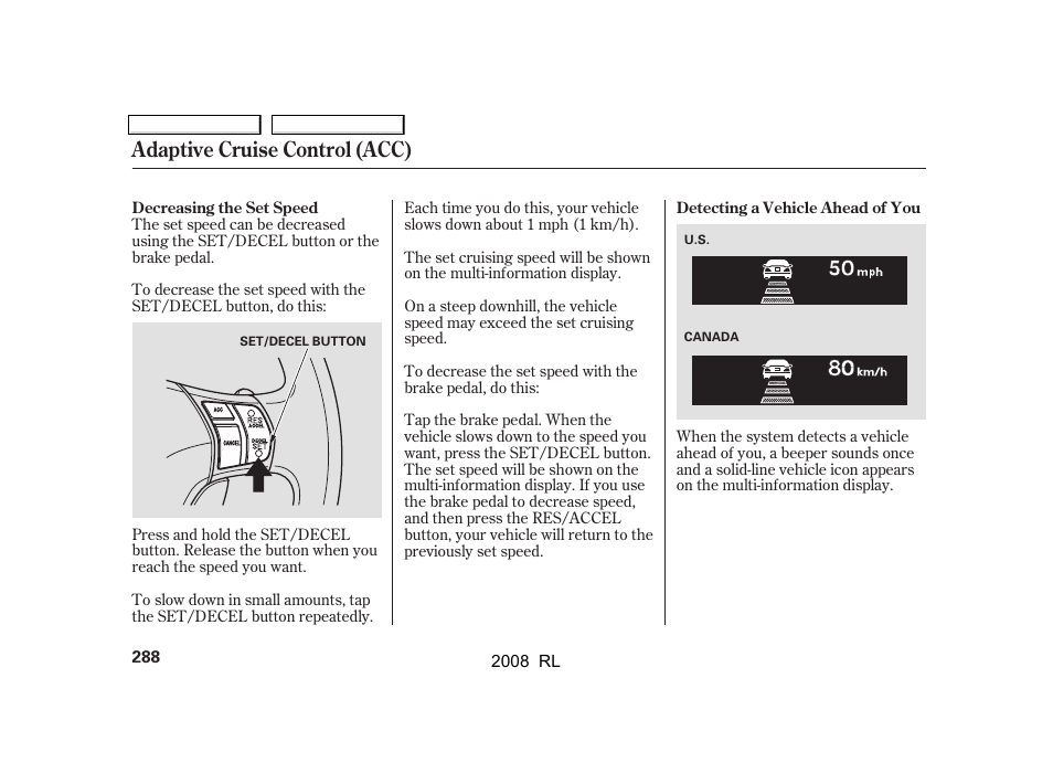 Adaptive cruise control (acc) | Acura 2008 RL - Owner's Manual User Manual | Page 291 / 500