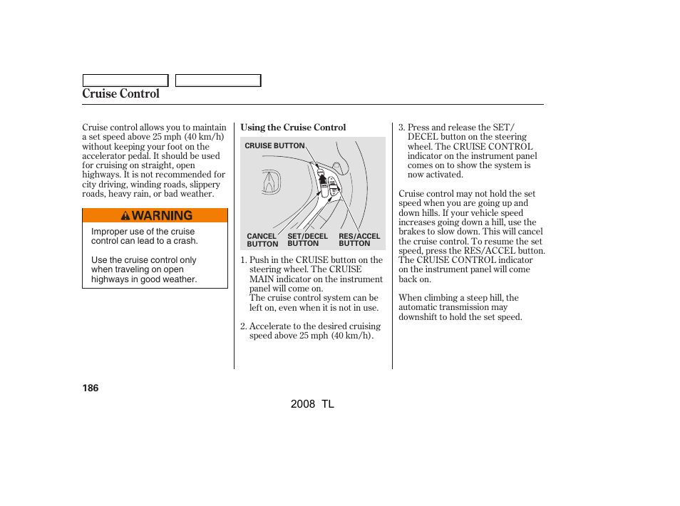 Cruise control | Acura 2008 TL - Owner's Manual User Manual | Page 189 / 376