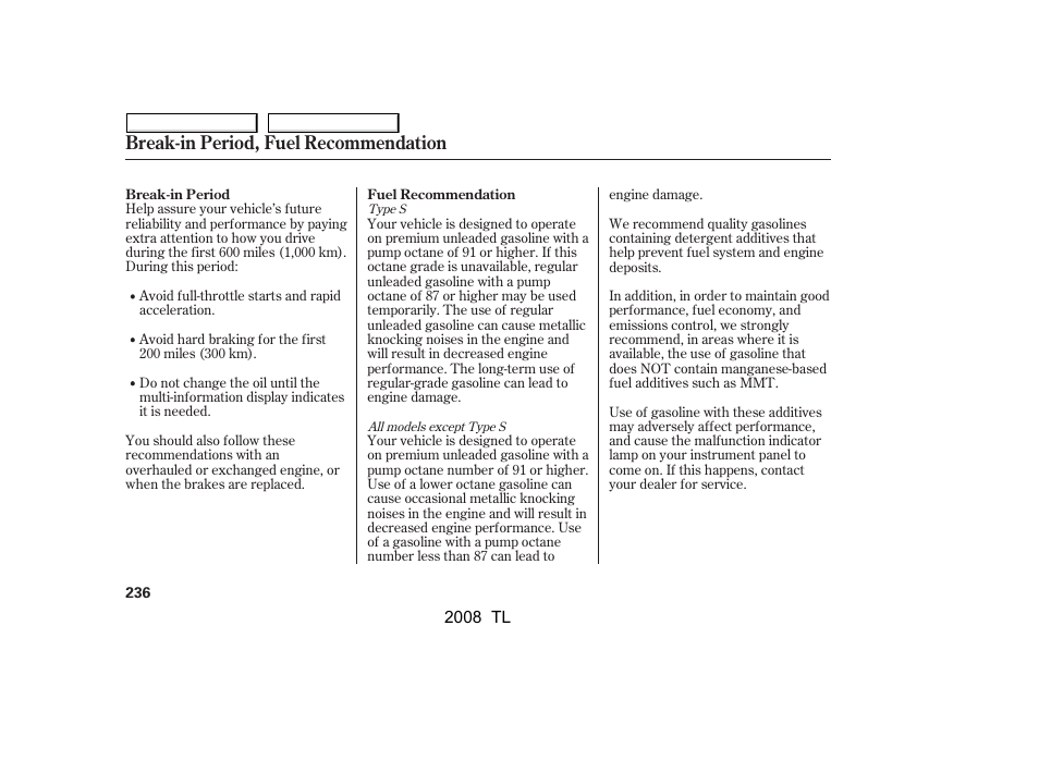 Break-in period, fuel recommendation | Acura 2008 TL - Owner's Manual User Manual | Page 239 / 376