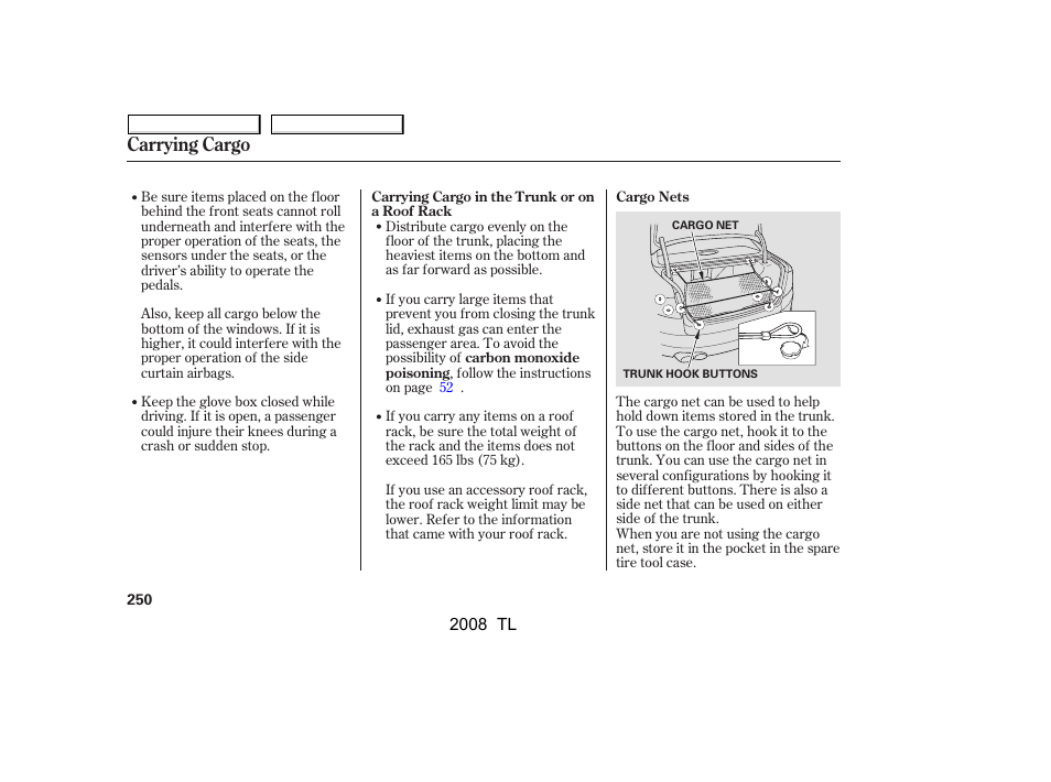 Carrying cargo | Acura 2008 TL - Owner's Manual User Manual | Page 253 / 376