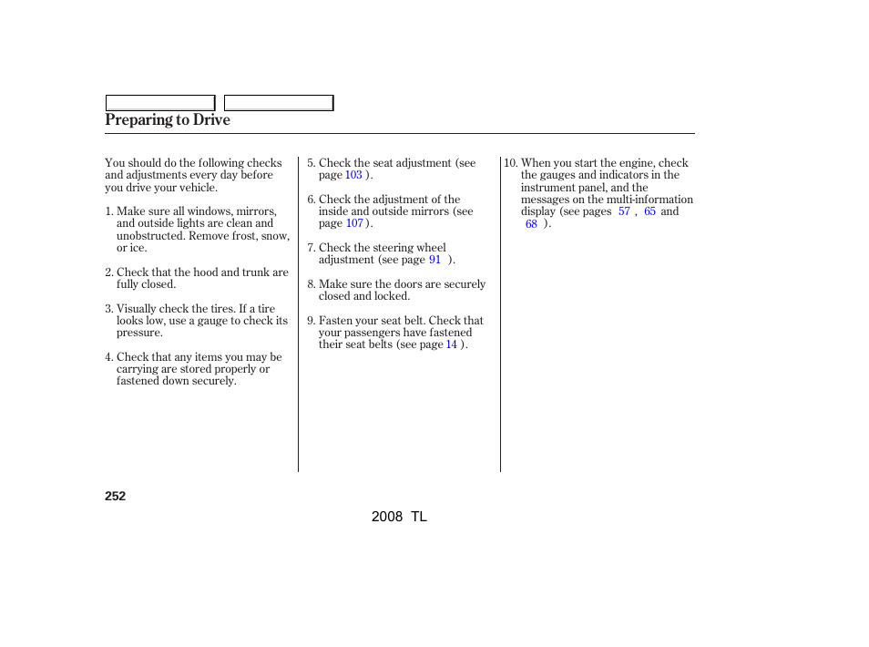 Preparing to drive | Acura 2008 TL - Owner's Manual User Manual | Page 255 / 376