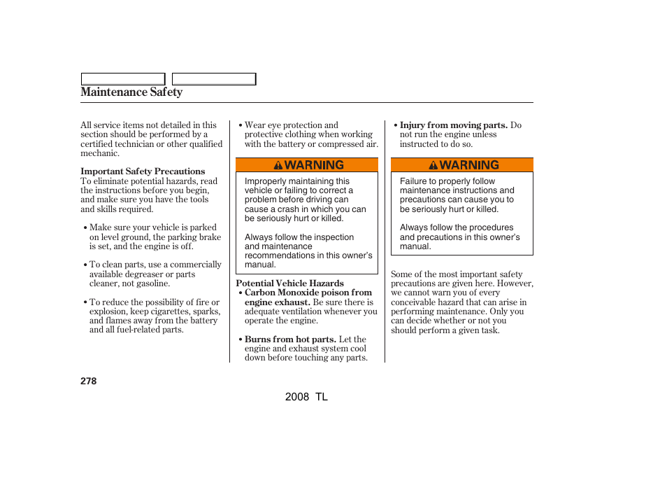 Maintenance safety | Acura 2008 TL - Owner's Manual User Manual | Page 281 / 376