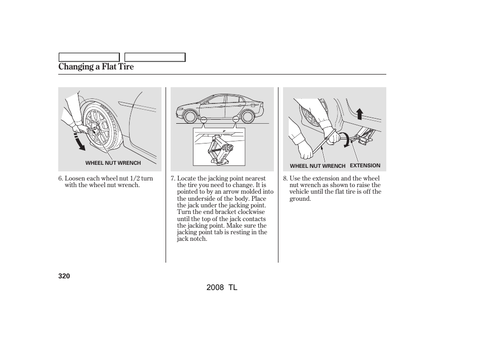 Changing a flat tire | Acura 2008 TL - Owner's Manual User Manual | Page 323 / 376
